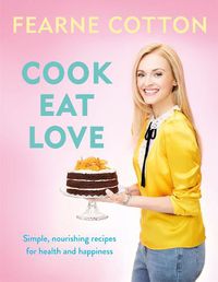 Cover image for Cook. Eat. Love.