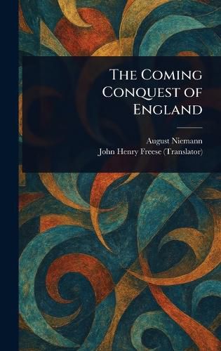 Cover image for The Coming Conquest of England