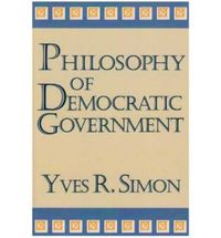 Cover image for Philosophy of Democratic Government