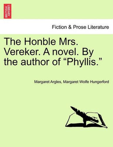 Cover image for The Honble Mrs. Vereker. a Novel. by the Author of Phyllis.