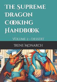 Cover image for The Supreme Dragon Cooking Handbook