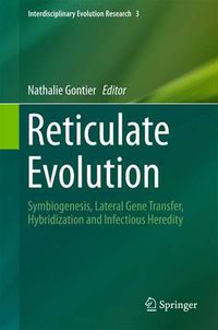 Cover image for Reticulate Evolution: Symbiogenesis, Lateral Gene Transfer, Hybridization and Infectious Heredity