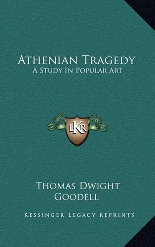 Athenian Tragedy: A Study in Popular Art