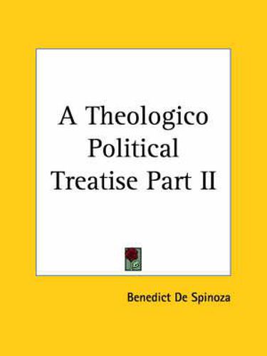 Cover image for A Theologico Political Treatise Part II