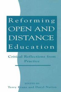 Cover image for Reforming Open and Distance Education: Critical Reflections from Practice