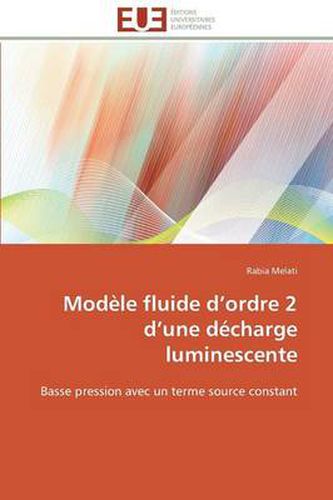 Cover image for Mod le Fluide D Ordre 2 D Une D charge Luminescente