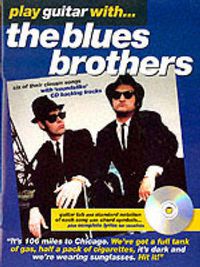 Cover image for Play Guitar with... the Blues Brothers: Guitar Tab with Standard Notation