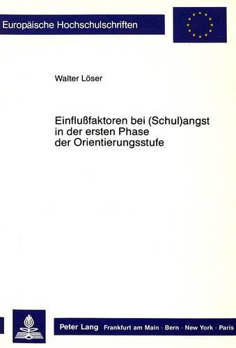 Cover image for Einflussfaktoren Bei (Schul)Angst in Der Ersten Phase Der Orientierungsstufe