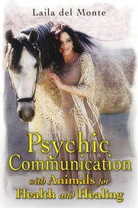 Cover image for Psychic Communication with Animals for Health and Healing