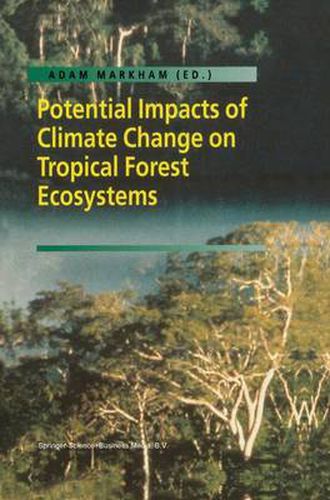 Cover image for Potential Impacts of Climate Change on Tropical Forest Ecosystems