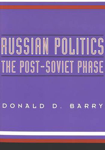 Cover image for Russian Politics: The Post-Soviet Phase