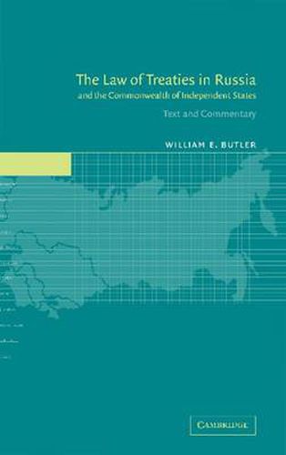 Cover image for The Law of Treaties in Russia and the Commonwealth of Independent States: Text and Commentary