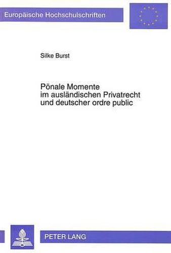 Cover image for Poenale Momente Im Auslaendischen Privatrecht Und Deutscher Ordre Public