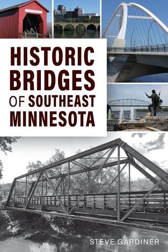 Cover image for Historic Bridges of Southeast Minnesota