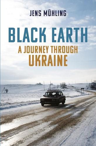 Cover image for Black Earth: A Journey through Ukraine