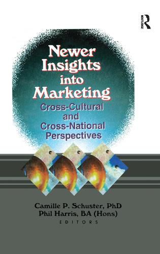 Cover image for Newer Insights into Marketing: Cross-Cultural and Cross-National Perspectives: Cross-Cultural and Cross-National Perspectives