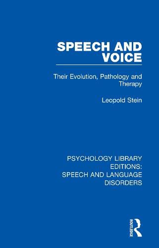 Cover image for Speech and Voice: Their Evolution, Pathology and Therapy