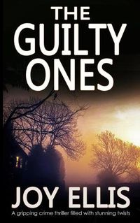 Cover image for THE GUILTY ONES a gripping crime thriller filled with stunning twists