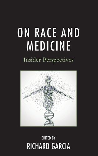 Cover image for On Race and Medicine: Insider Perspectives