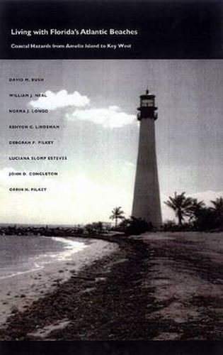 Cover image for Living with Florida's Atlantic Beaches: Coastal Hazards from Amelia Island to Key West