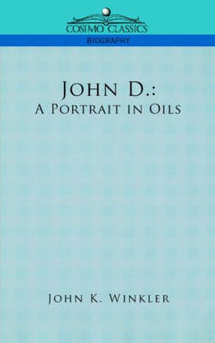 Cover image for John D.: A Portrait in Oils