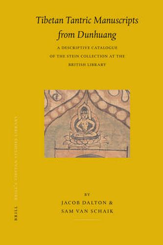 Tibetan Tantric Manuscripts from Dunhuang: A Descriptive Catalogue of the Stein Collection at the British Library