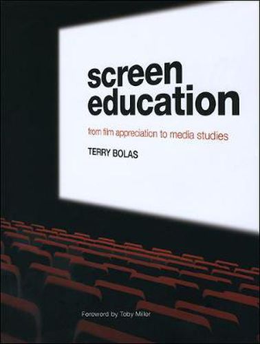 Cover image for Screen Education: From Film Appreciation to Media Studies