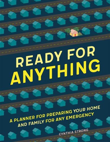 Cover image for Ready for Anything: A Planner for Preparing Your Home and Family for Any Emergency