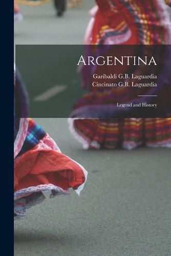 Cover image for Argentina; Legend and History