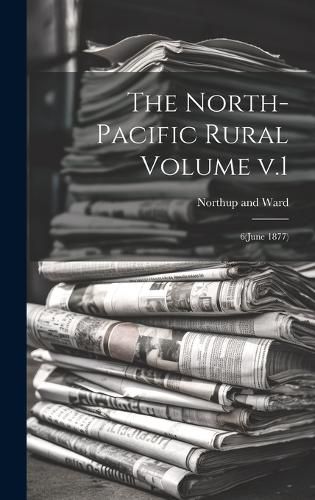 Cover image for The North-Pacific Rural Volume v.1