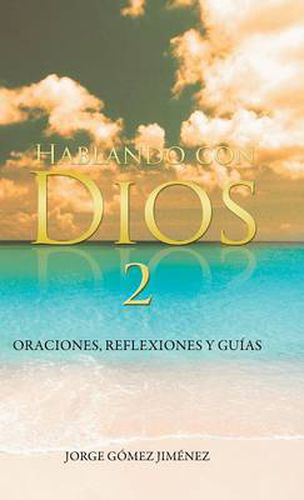 Cover image for Hablando Con Dios: Oraciones, Reflexiones y Guias