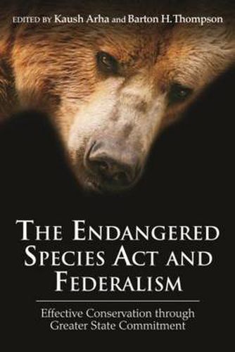 Cover image for The Endangered Species Act and Federalism: Effective Conservation through Greater State Commitment