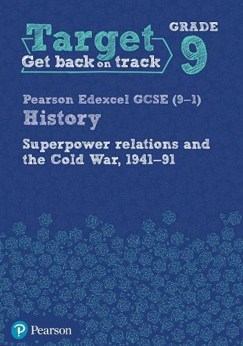 Cover image for Target Grade 9 Edexcel GCSE (9-1) History Superpower Relations and the Cold War 1941-91 Workbook