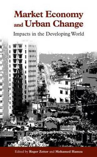 Cover image for Market Economy and Urban Change: Impacts in the Developing World