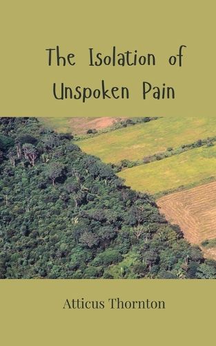 Cover image for The Isolation of Unspoken Pain