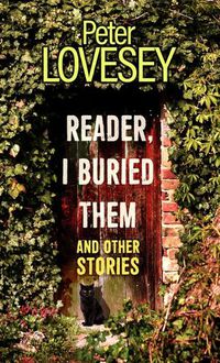 Cover image for Reader, I Buried Them and Other Stories