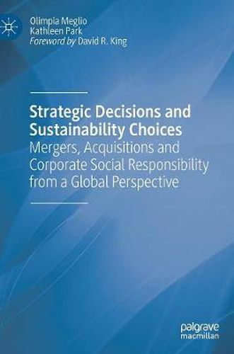 Cover image for Strategic Decisions and Sustainability Choices: Mergers, Acquisitions and Corporate Social Responsibility from a Global Perspective