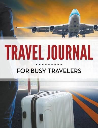 Cover image for Travel Journal For Busy Travelers