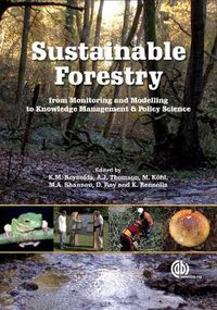Cover image for Sustainable Forestry: From Monitoring and Modelling to Knowledge Management and Policy Science