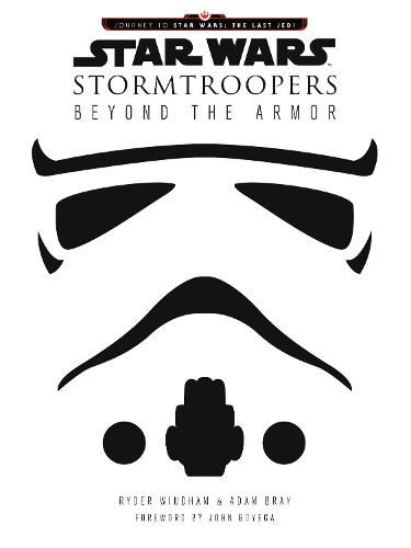 Star Wars Stormtroopers: Beyond the Armor