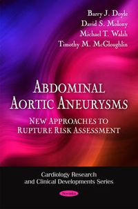 Cover image for Abdominal Aortic Aneurysms: New Approaches to Rupture Risk Assessment