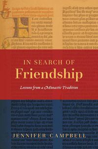 Cover image for In Search of Friendship: Lessons From a Monastic Tradition