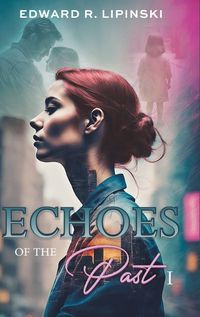 Cover image for Echoes of the Past I