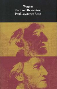 Cover image for Wagner: Race and Revolution