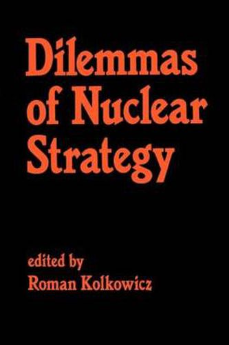 Cover image for Dilemmas of Nuclear Strategy