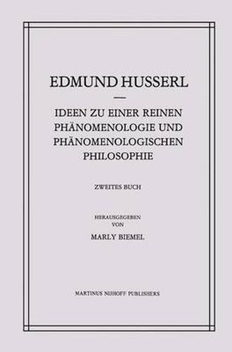 Ideen zu einer Reinen Phanomenologie und Phanomenologischen Philosophie: Phanomenologische Untersuchungen zur Konstitution