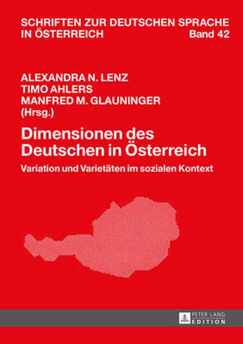 Cover image for Dimensionen Des Deutschen in Oesterreich: Variation Und Varietaeten Im Sozialen Kontext