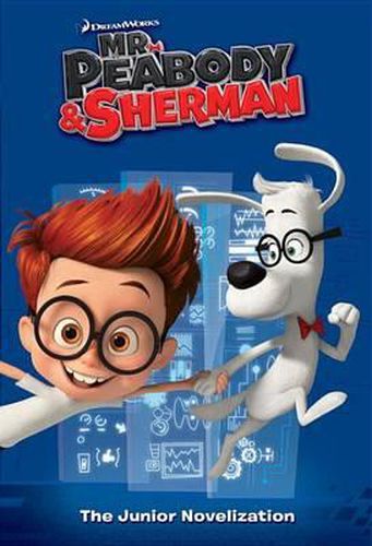 Cover image for Mr. Peabody & Sherman Junior Novelization