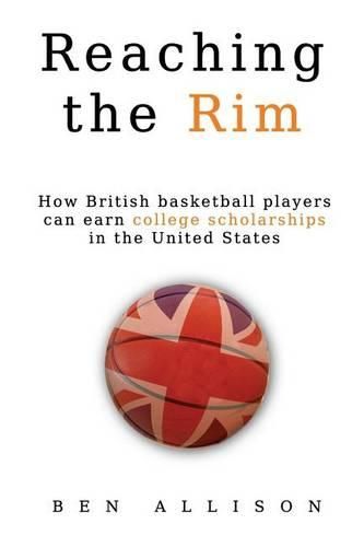 Cover image for Reaching The Rim: How British basketball players can earn college scholarships in the United States