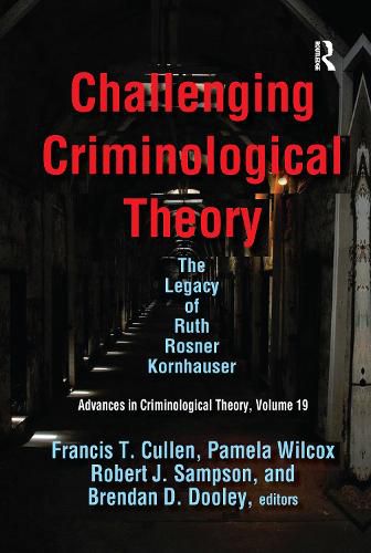 Cover image for Challenging Criminological Theory: The Legacy of Ruth Rosner Kornhauser